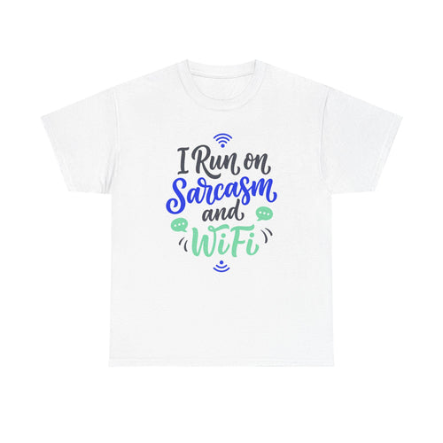 I Run on Sarcasm and WiFi T-Shirt | Funny Sarcastic Tee, WiFi Graphic
